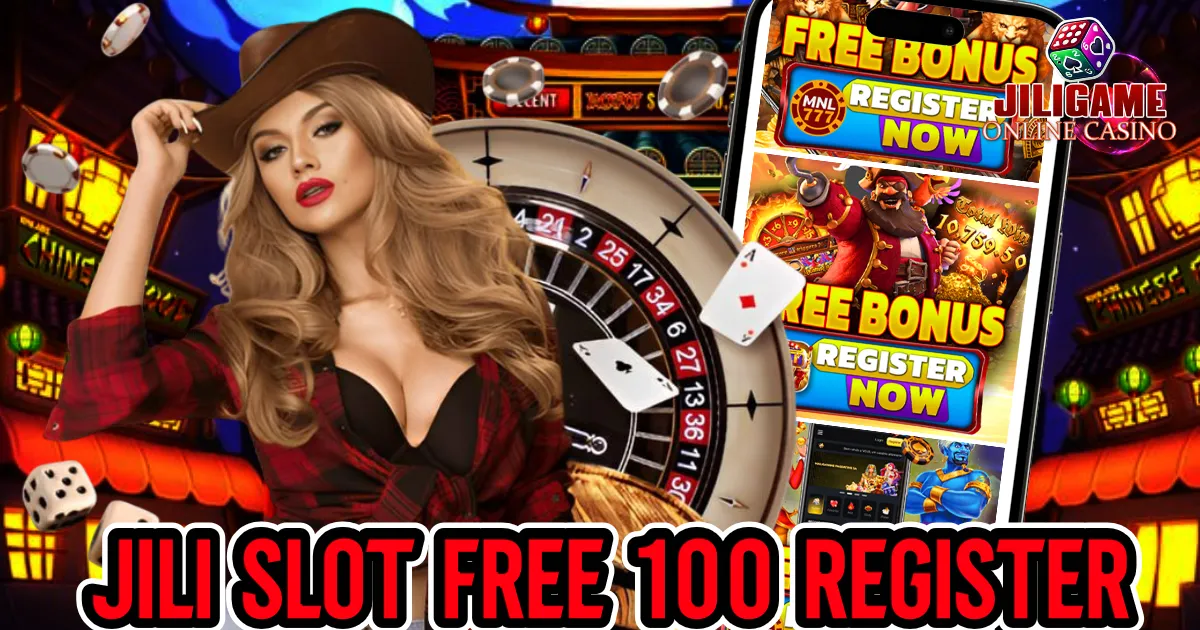 jili slot free 100 register